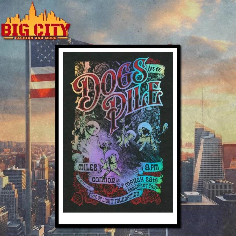 Dogs In A Pile March 28 2026 The Basement East Nashville, TN Poster Shirt