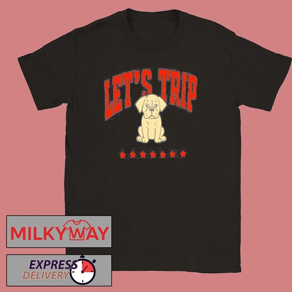 Let’s Trip Trevor dog T-Shirt
