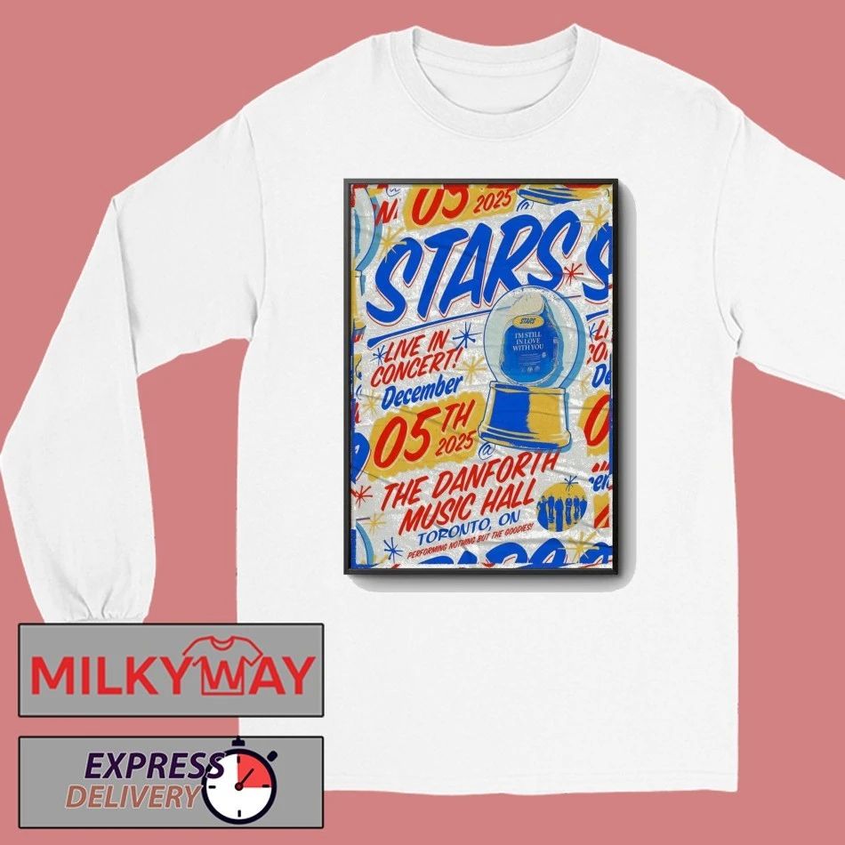Stars Dec 5 2025 The Danforth Music Hall In Toronto ON Poster shirt