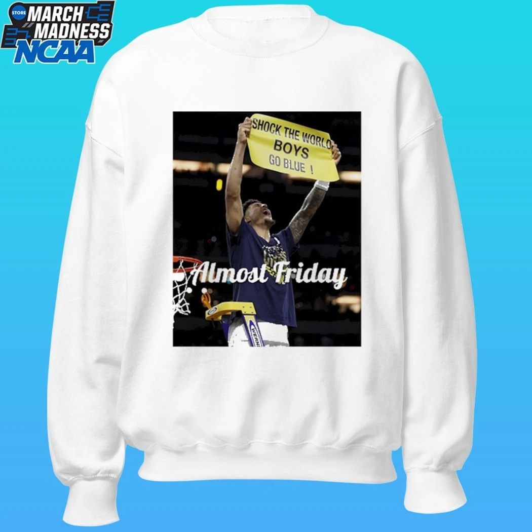 Almost Friday Mich Shock The World Boys Go Blue Shirt