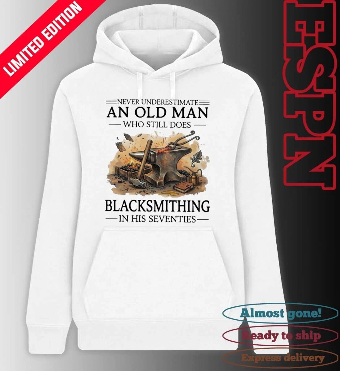 Never Underestimate An Old Man Blacksmithing In His Seventies Shirt