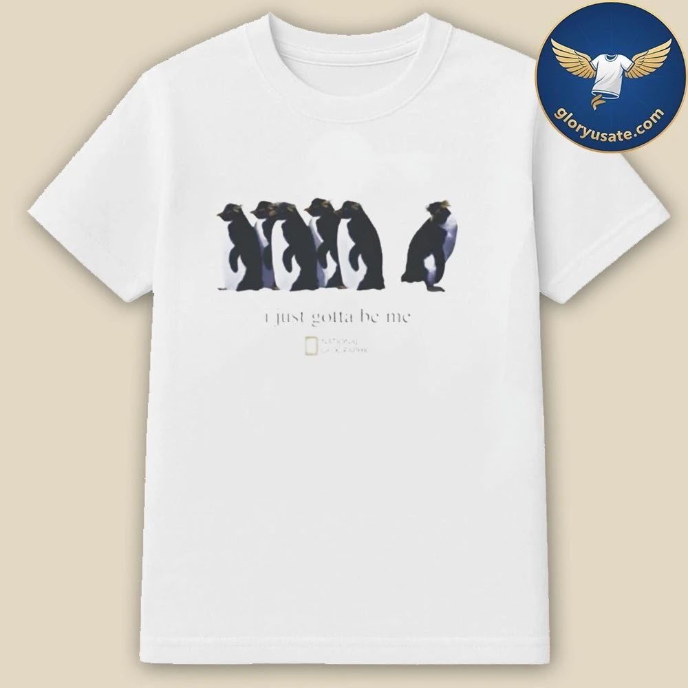 I Just Gotta Be Me Nihilist Penguin Shirt