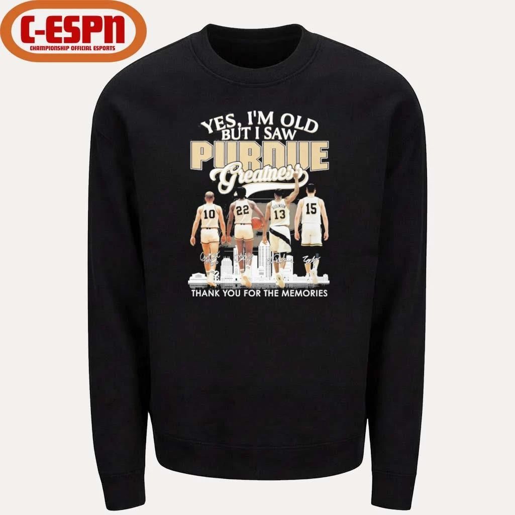 Yes, I’m Old But I Saw Purdue Boilermakers Basketball Greatness Shirt