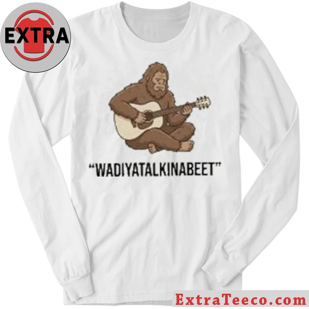 Sassy The Sasquatch Guitar Bigfoot Wadiyatalkinabeet Shirt