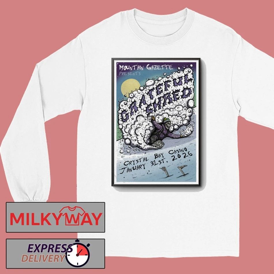 Grateful Shred Jan 31 2026 The Crystal Bay Club Casino Crown Room In Crystal Bay NV Poster shirt
