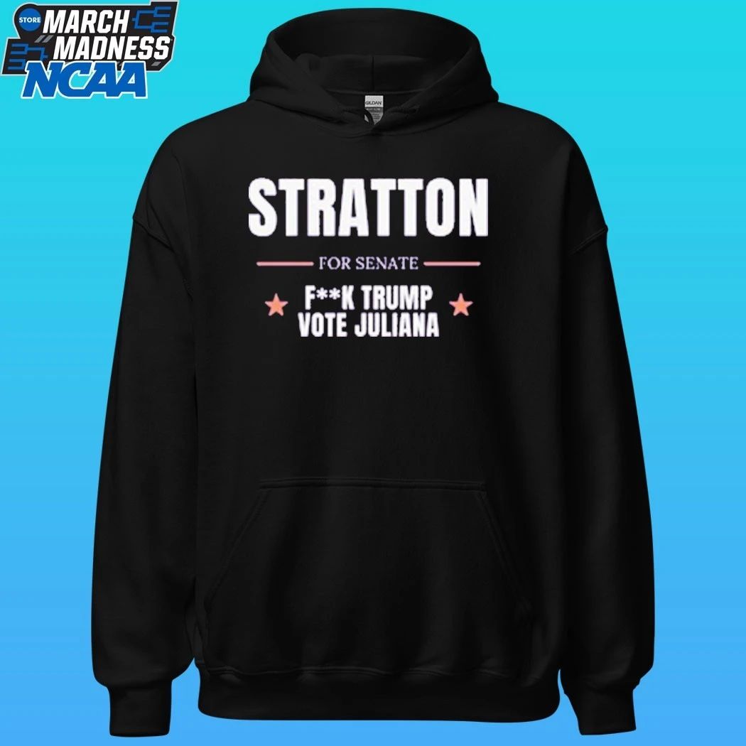 Stratton For Senate Fuck Trump Vote Juliana Shirt