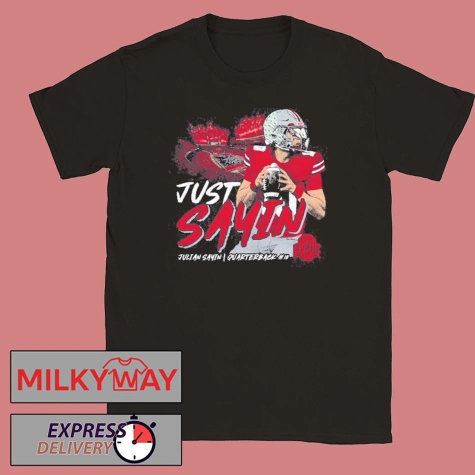 Julian Sayin Just Sayin Ohio State shirt