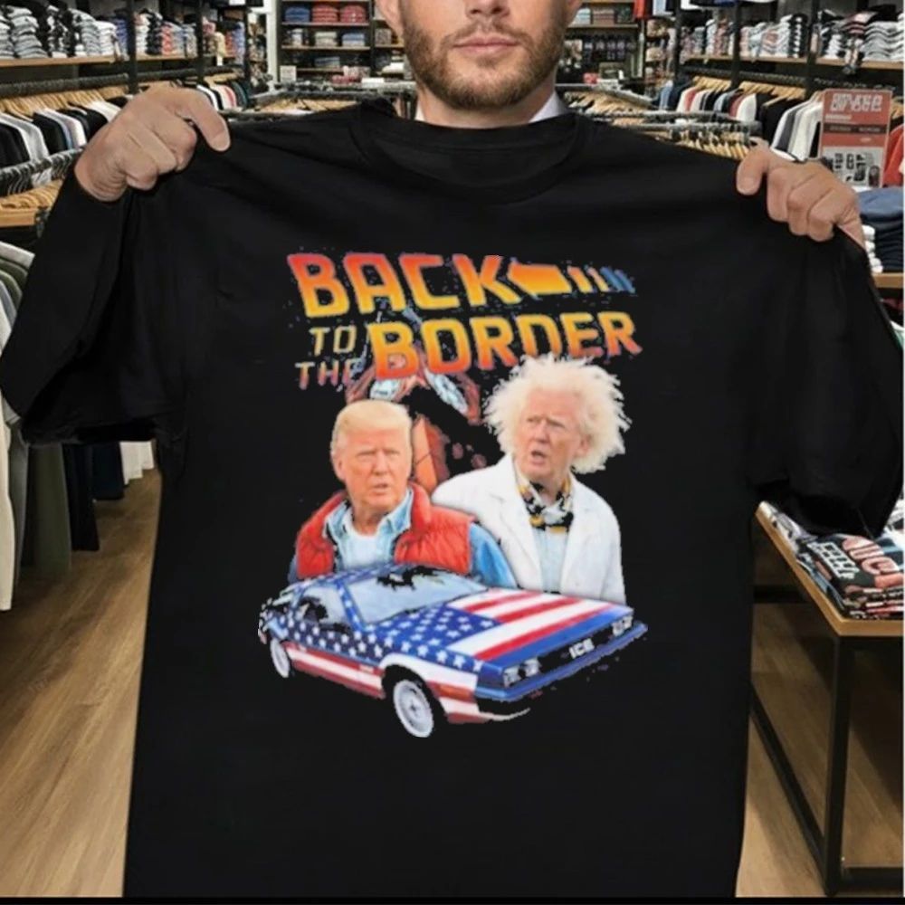 Donald Trump Back To The Border Shirt