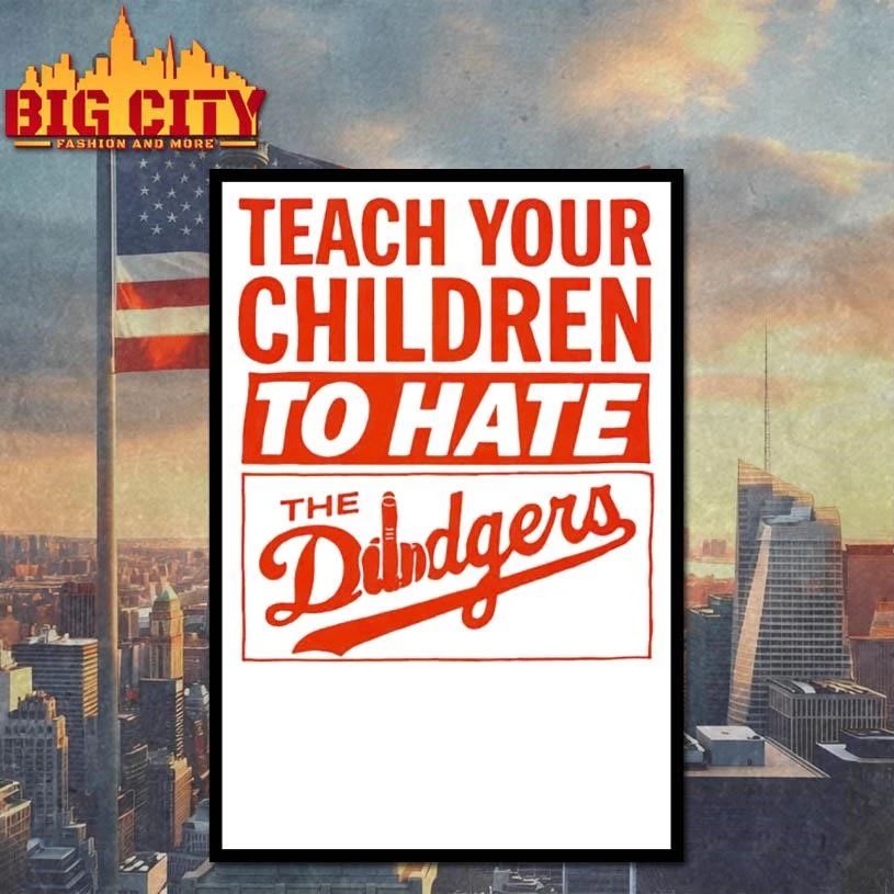Teach Your Children To Hate The Dodgers Graphic Shirt