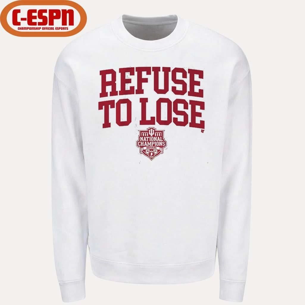 IU Football Refuse To Lose CFP National Champions T-Shirt