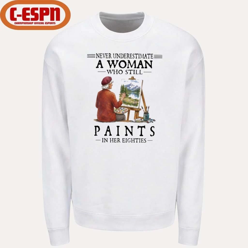 Never Underestimate A Woman Who Still Paints In Her Eighties Classic T-Shirt