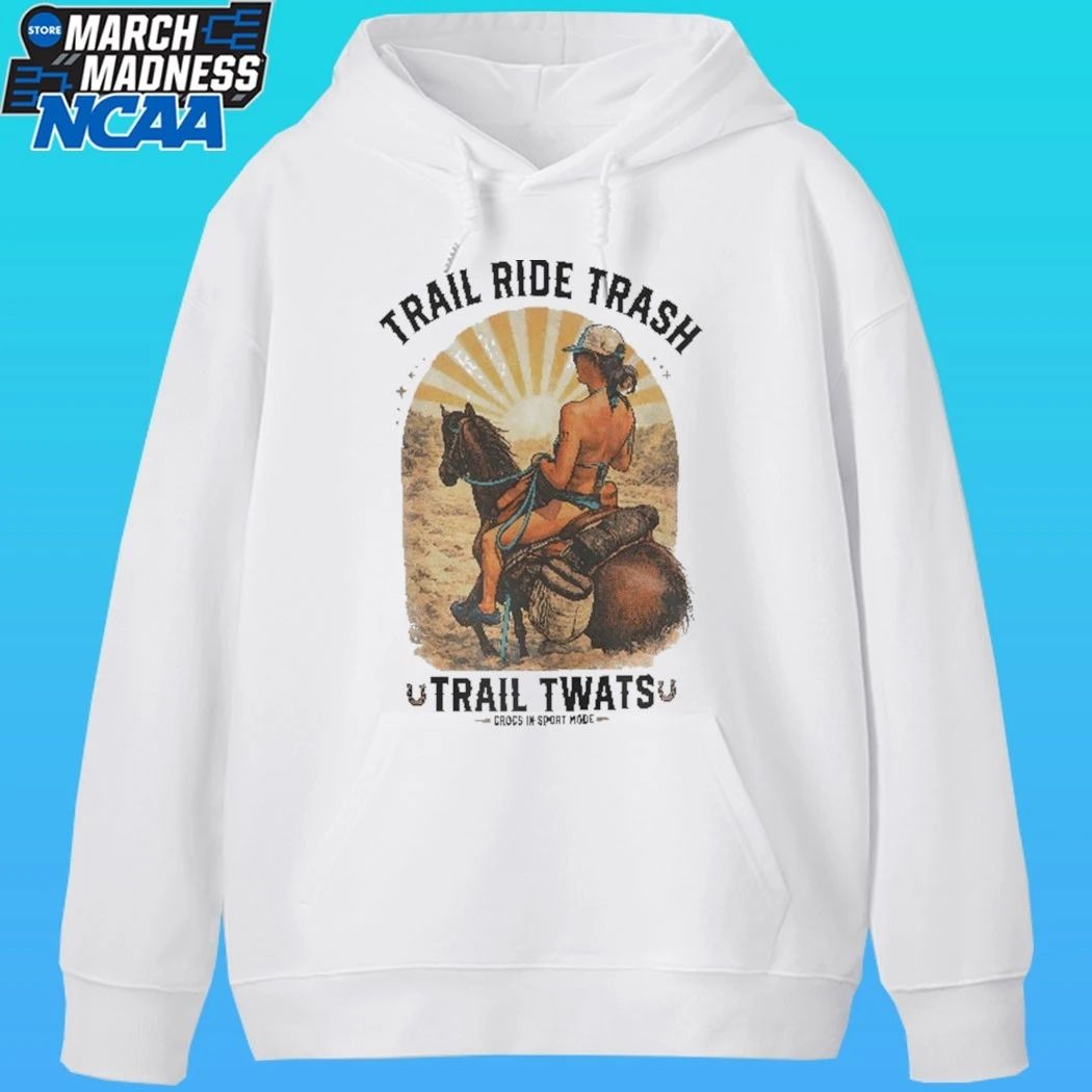 Trail Ride Trash Trail Twat Shirt