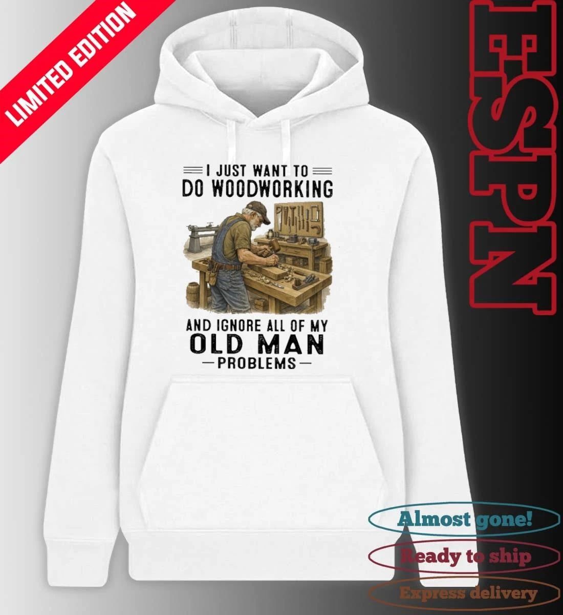I Just Want To Do Woodworking And Ignore All Of My Old Man Problems Shirt