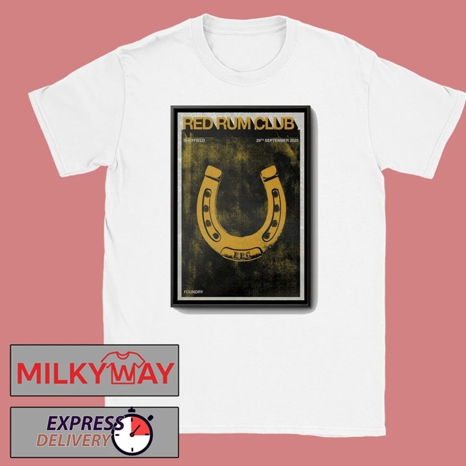 Red Rum Club Sept 29 2025 Sheffield Poster shirt