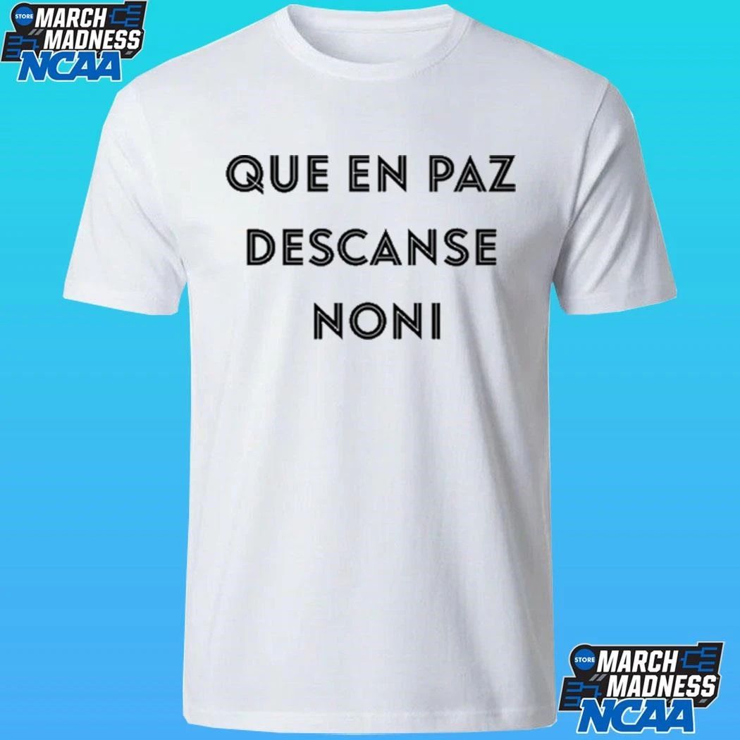 Que En Paz Descanse Noni Shirt