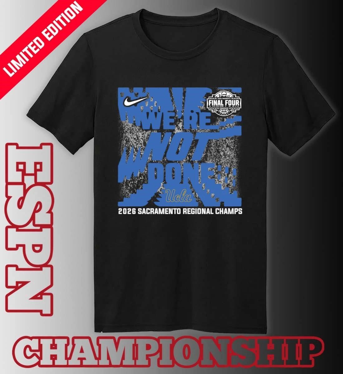 Ucla Bruins 2026 NCAA Women’s Basketball Sacramento Regional Champions T-Shirt