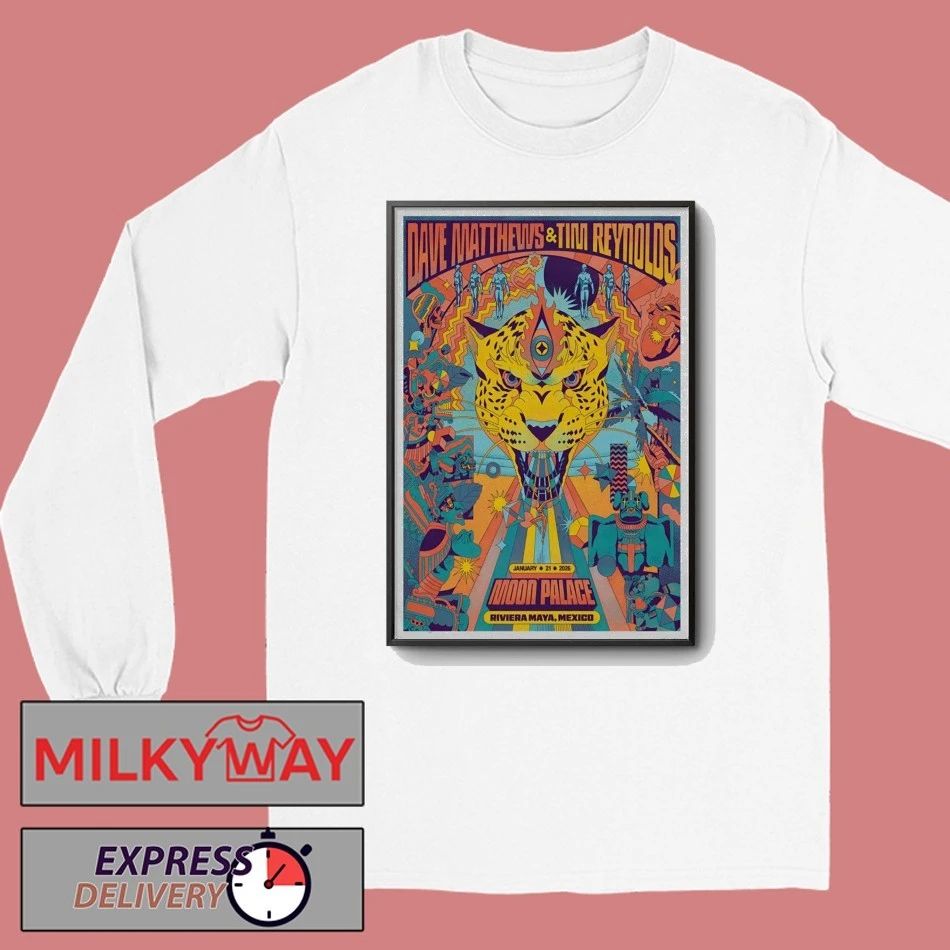 Dave Matthews And Tim Reynolds Riviera Maya Event Jan 21 2026 Poster shirt