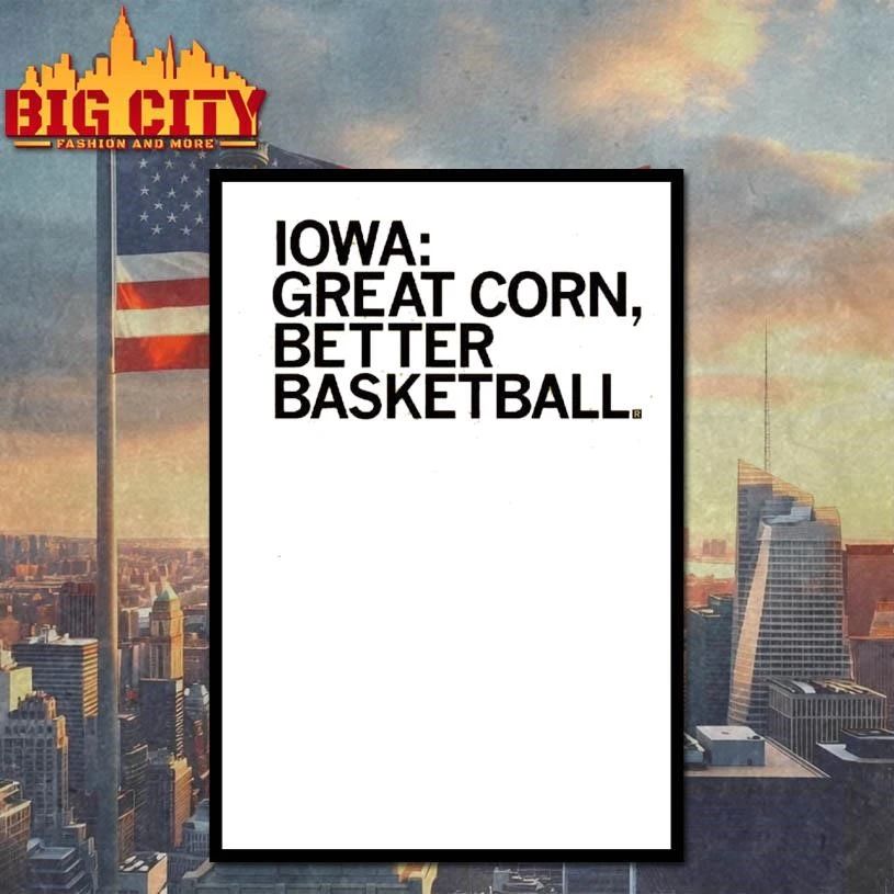 Iowa Great Corn Better Basketball College Basketball Shirt