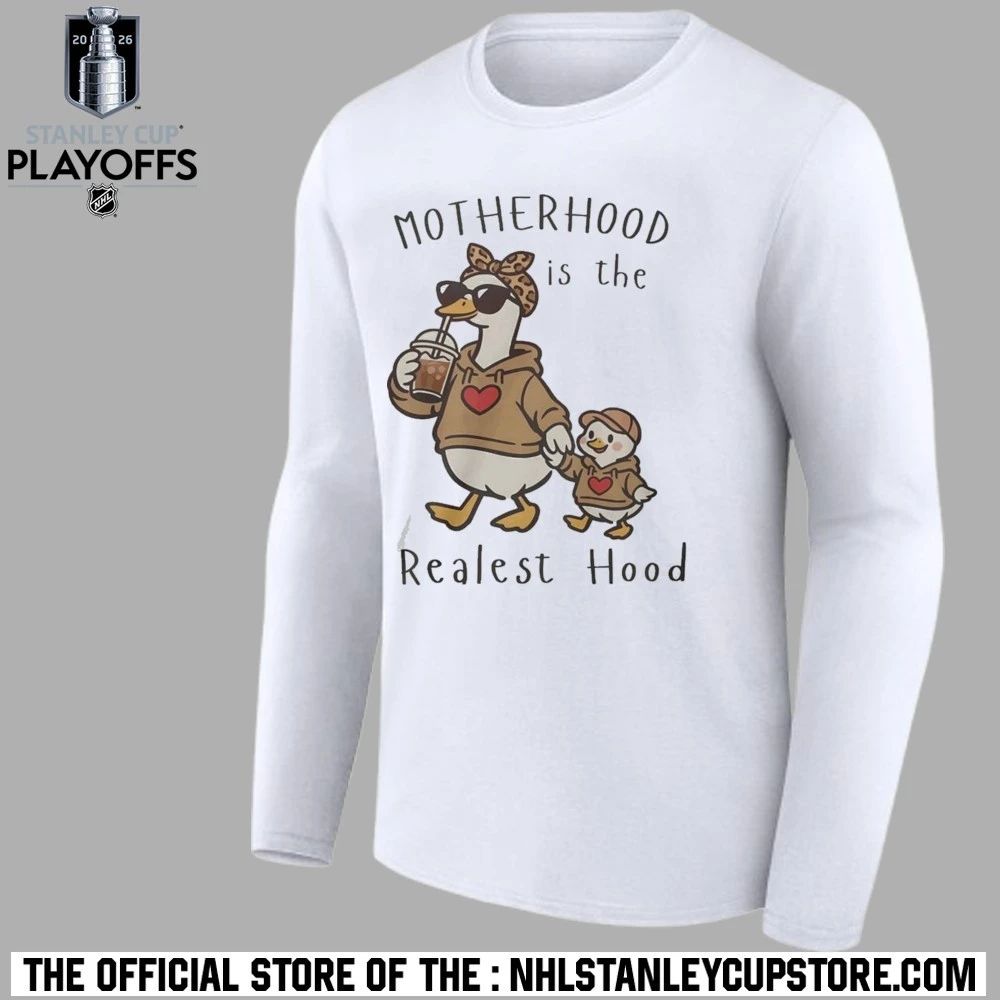 Mama Duck Motherhood Is The Realest Hood Shirt
