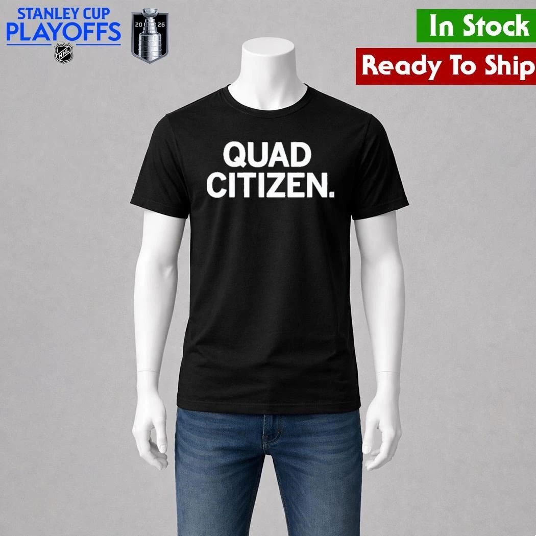 Quad Citizen Shirt