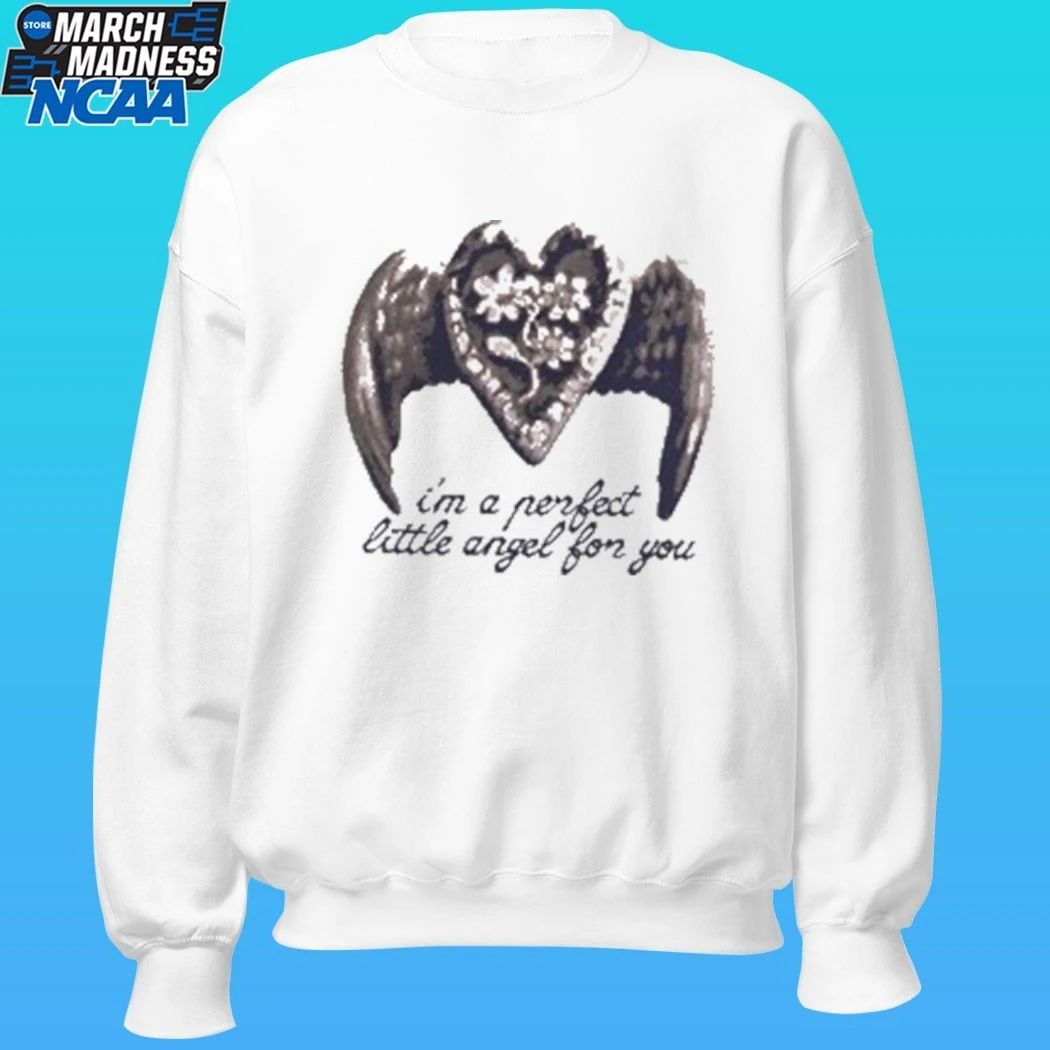 Melanie Martinez I’m A Perfect Little Angel For You Shirt