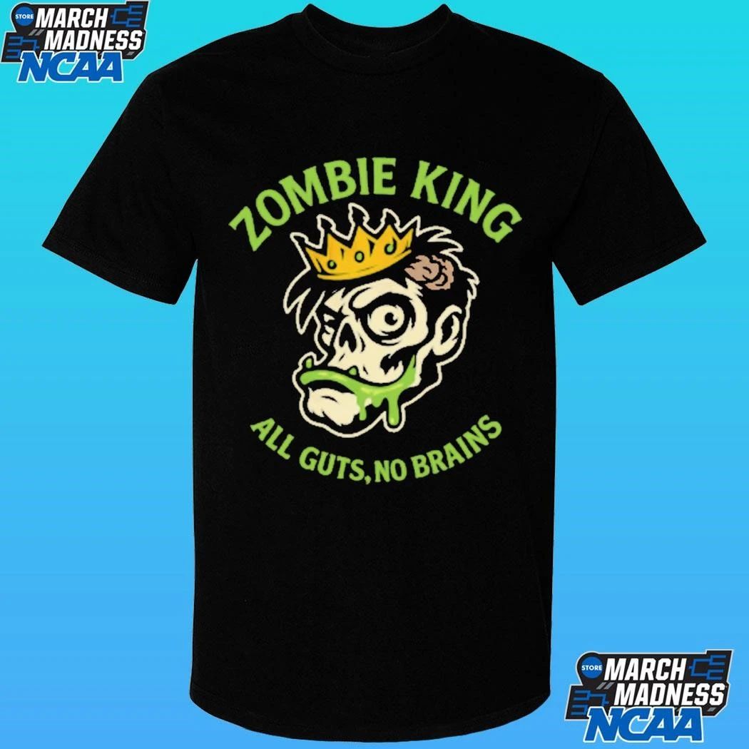 Zombie King All Guts No Brains Shirt