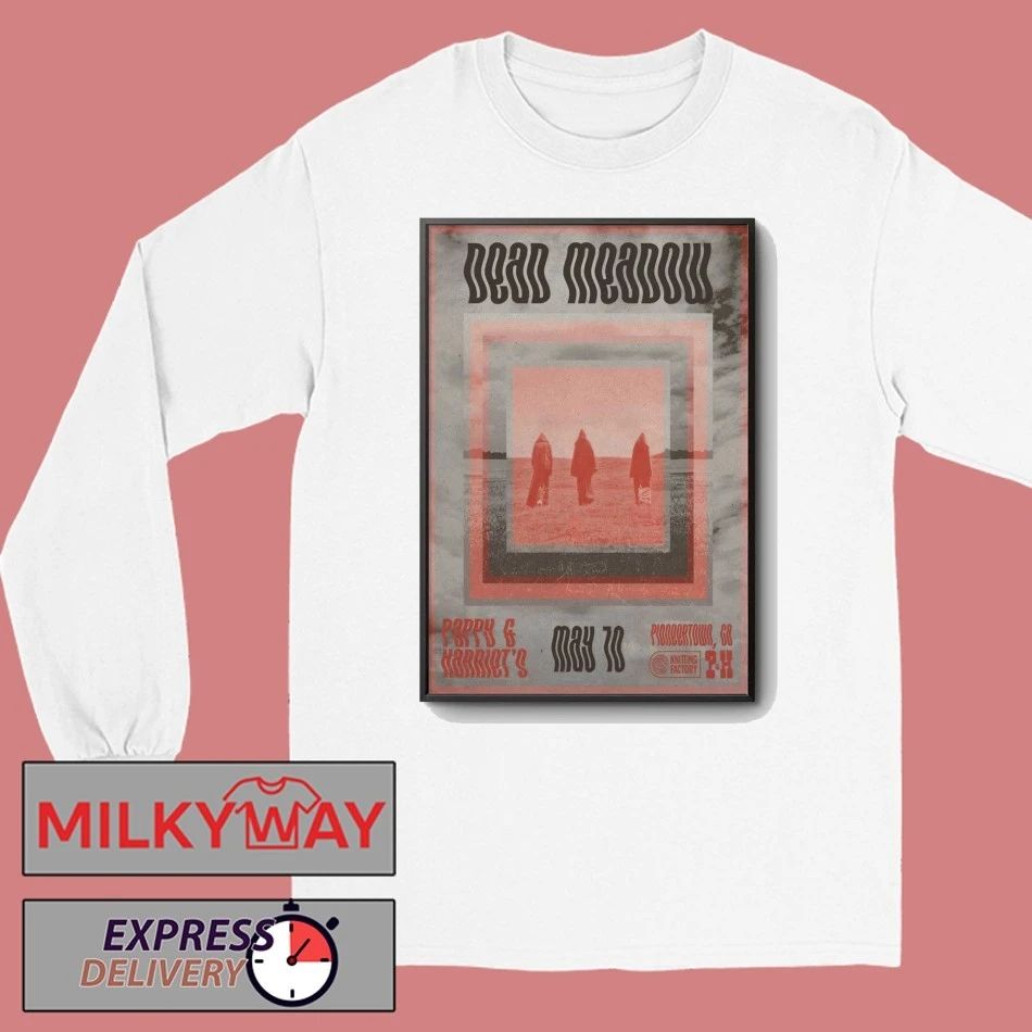 Dead Meadow May 10 2026 Pappy-Harriet’s Pioneertown CA Poster shirt