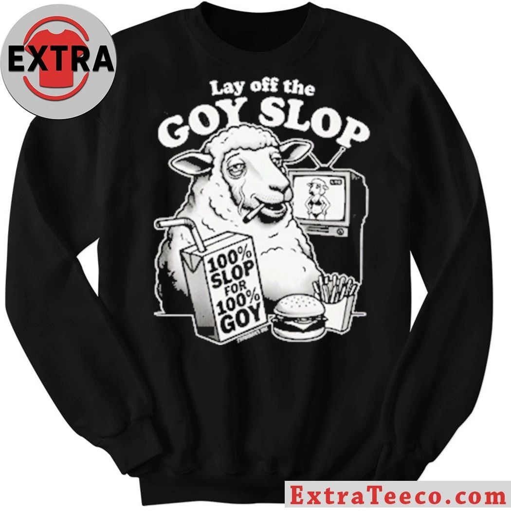 Lay Of The G0y Slop T-shirt
