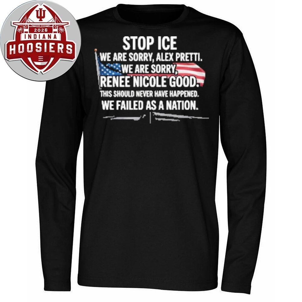 Alex Pretti Stop ICE We Are Sorry Alex Pretti We Are Sorry T-Shirt