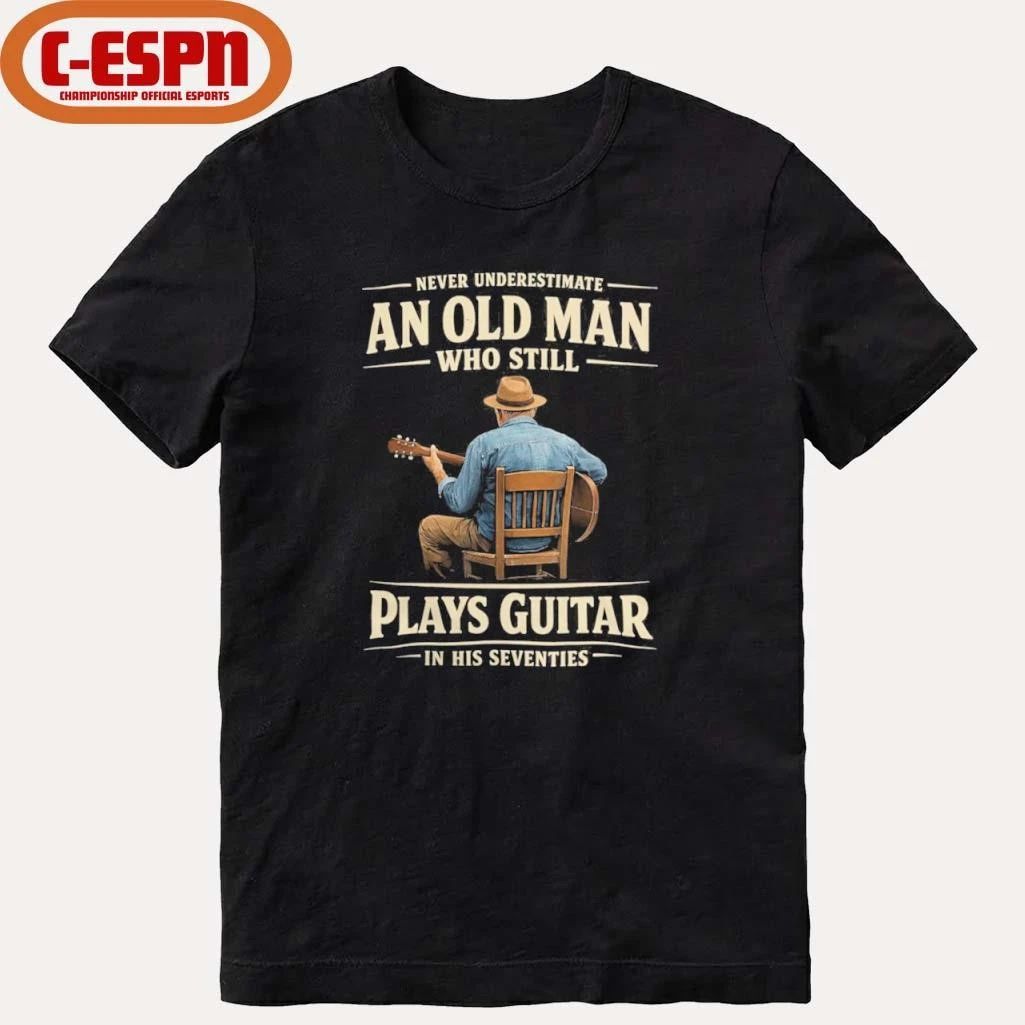 Vintage Never Underestimate An Old Man Who Still Plays Guitar In His Seventies shirt