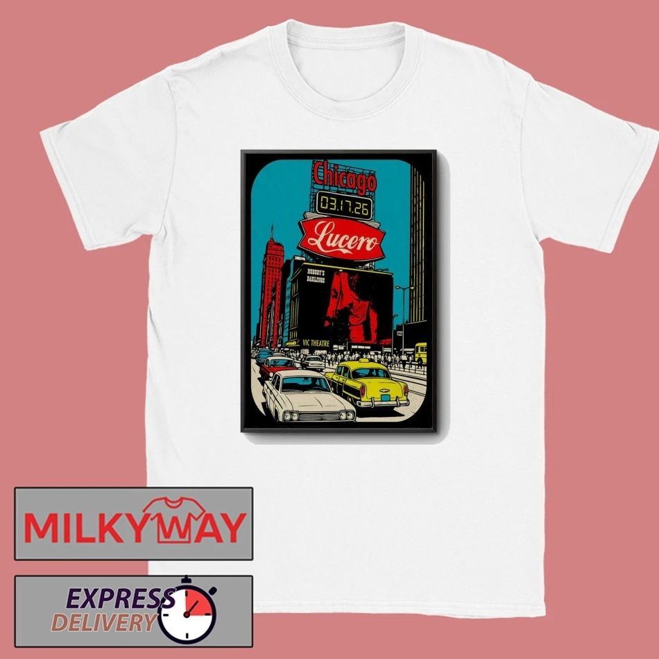 Lucero Tour Chicago IL On Mar 17 2026 Poster shirt