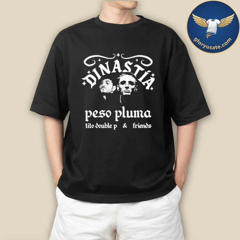 Peso Pluma DINASTIA Tour Tito Double P & Friends Shirt