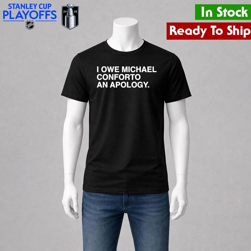 I Owe Michael Conforto An Apology Shirt