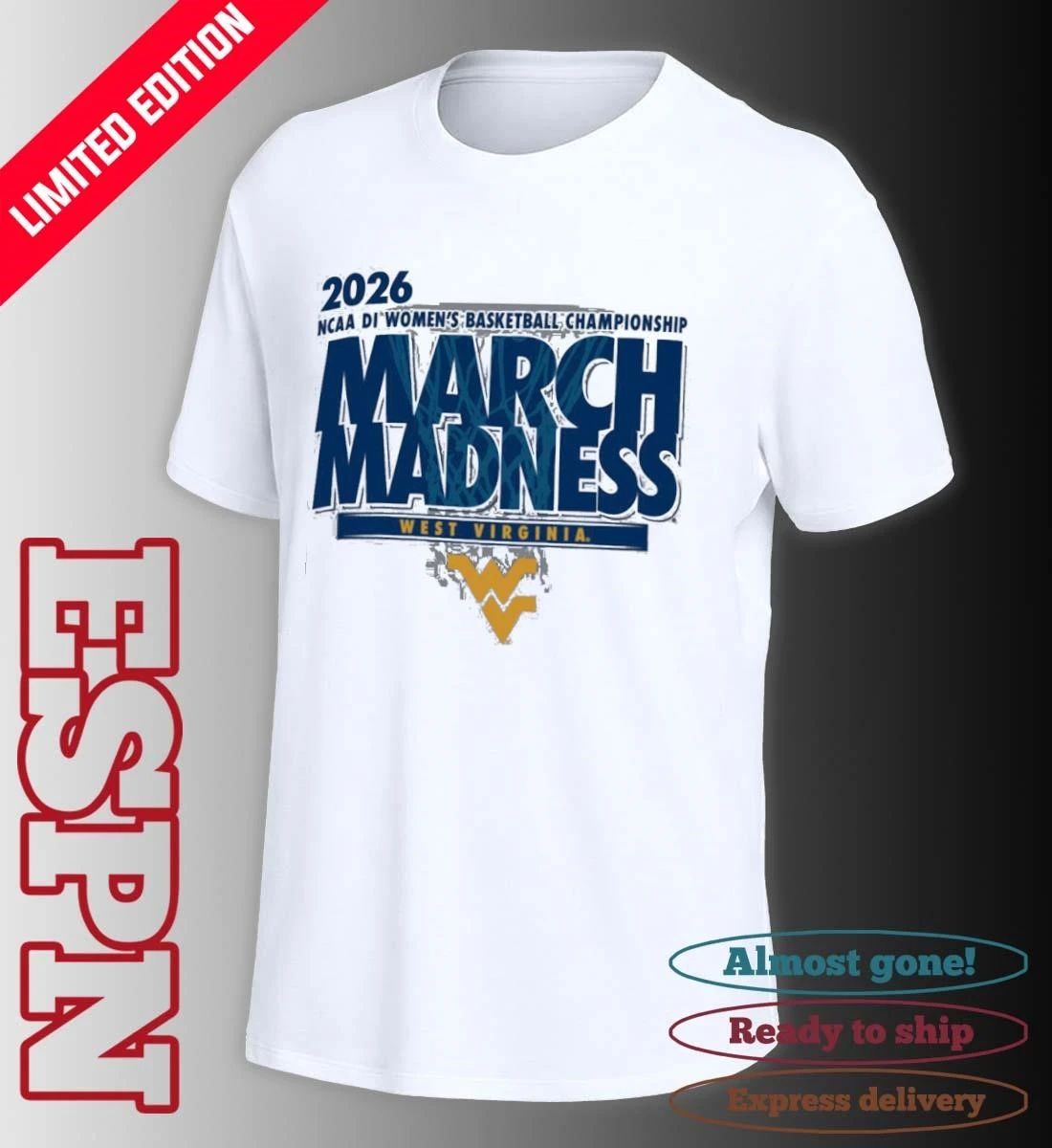 West Virginia Women’s Basketball Single Team 2026 NCAA March Madness Shirt