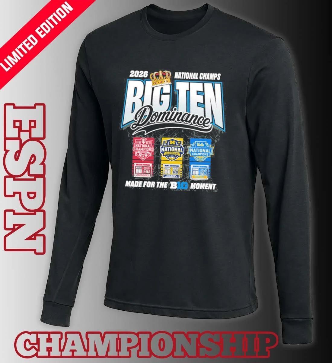 The King National Champs Big Ten Dominance 2026 Made For The Big Ten Moment Shirt