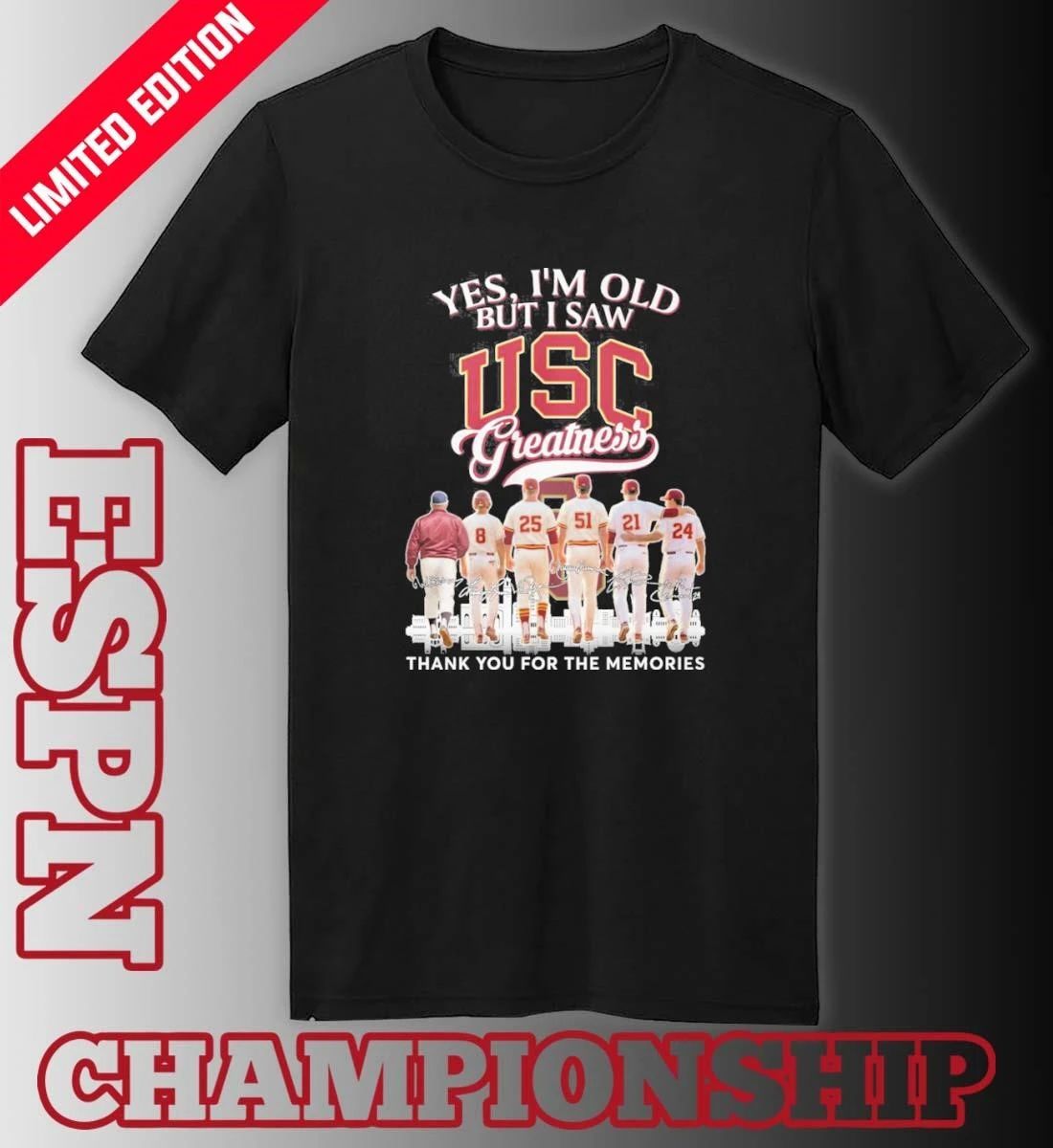 Yes, I’m Old But I Saw USC Trojans Baseball Greatness T-shirt