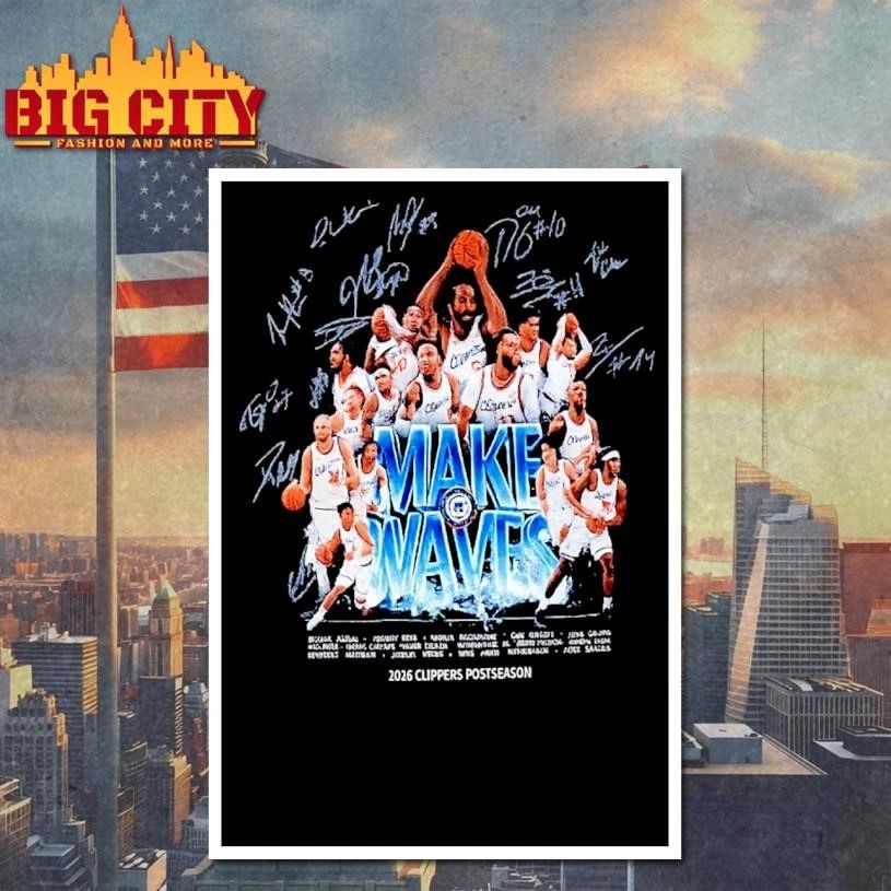 LA Clipper Clippers Postseason MAKE WAVES 2026 Signature Shirt