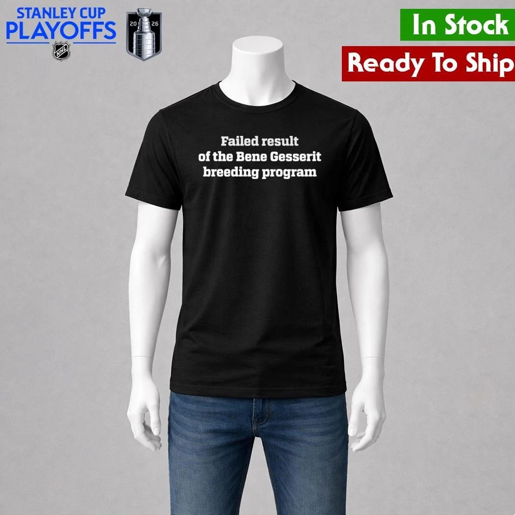 Failed Result Of The Bene Gesserit Breeding Program Shirt
