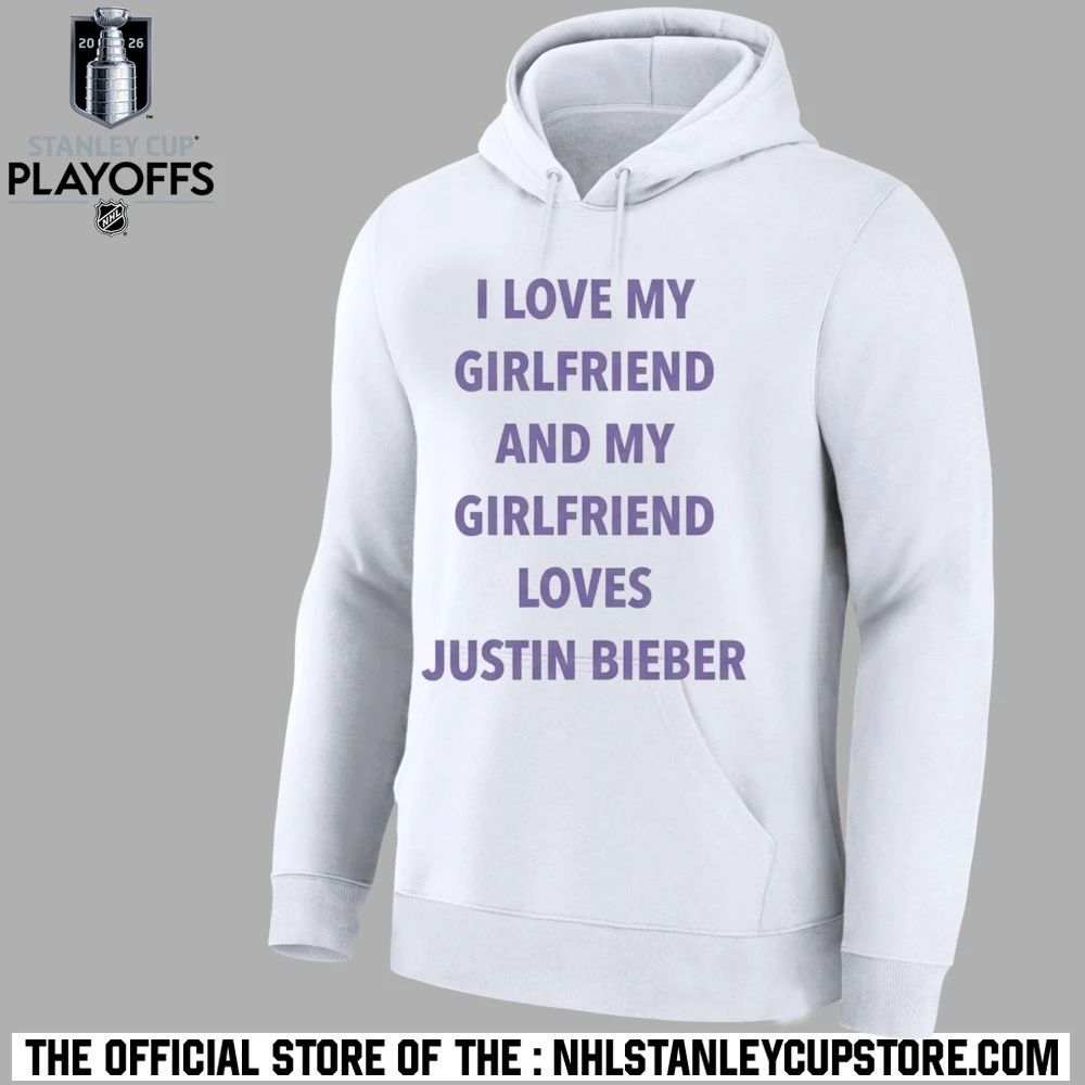 I Love My Girlfriend And My Girlfriend Loves Justin Bieber Shirt