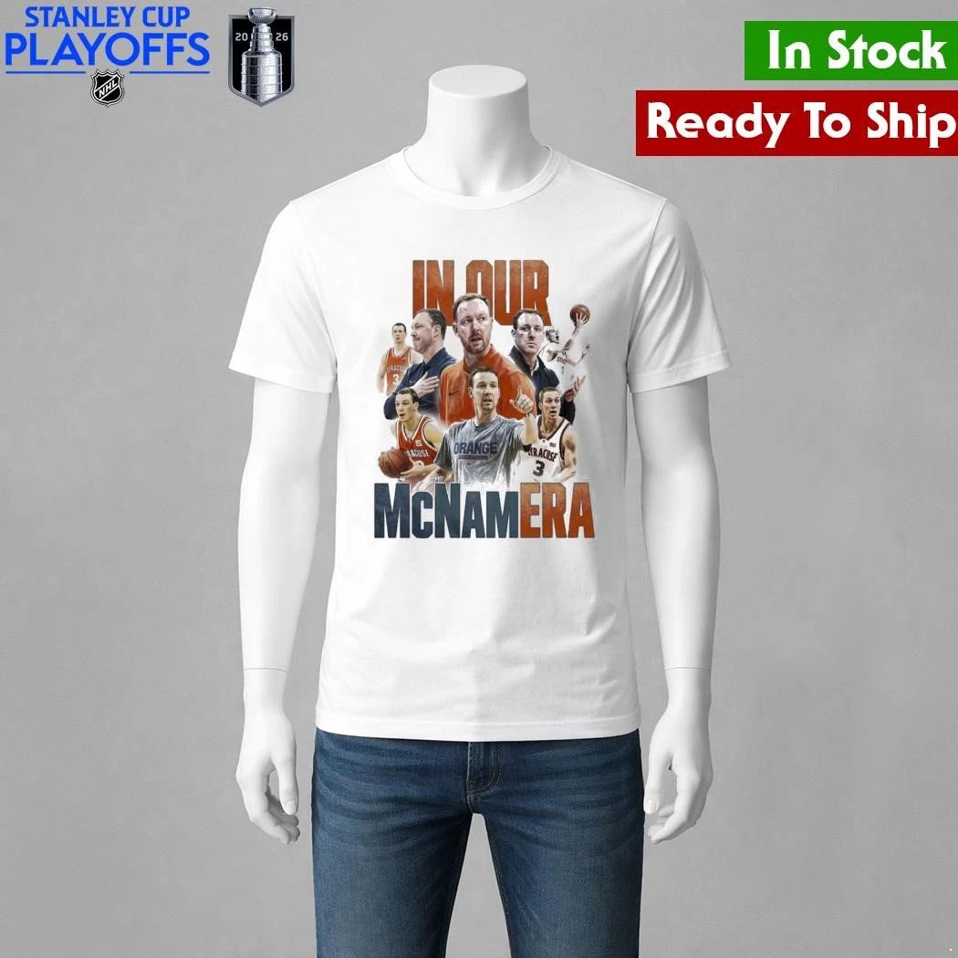 Syracuse Men’s Basketball In Our McNam Era Shirt