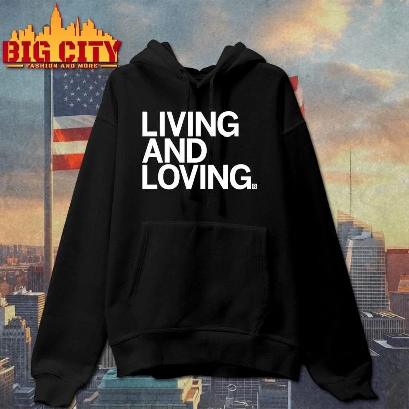 Living and Loving Shirt