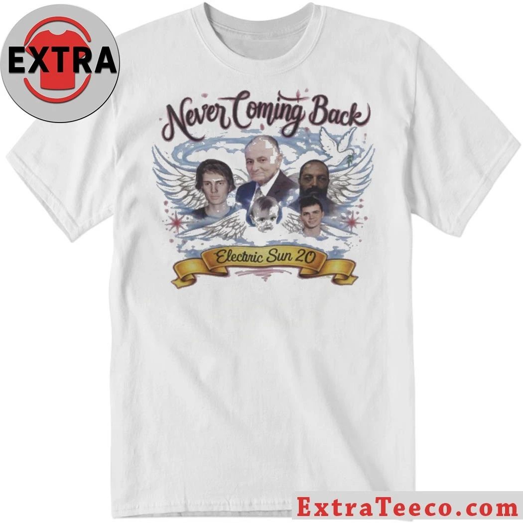 Never Coming Back Electric Sun 20 Shirt