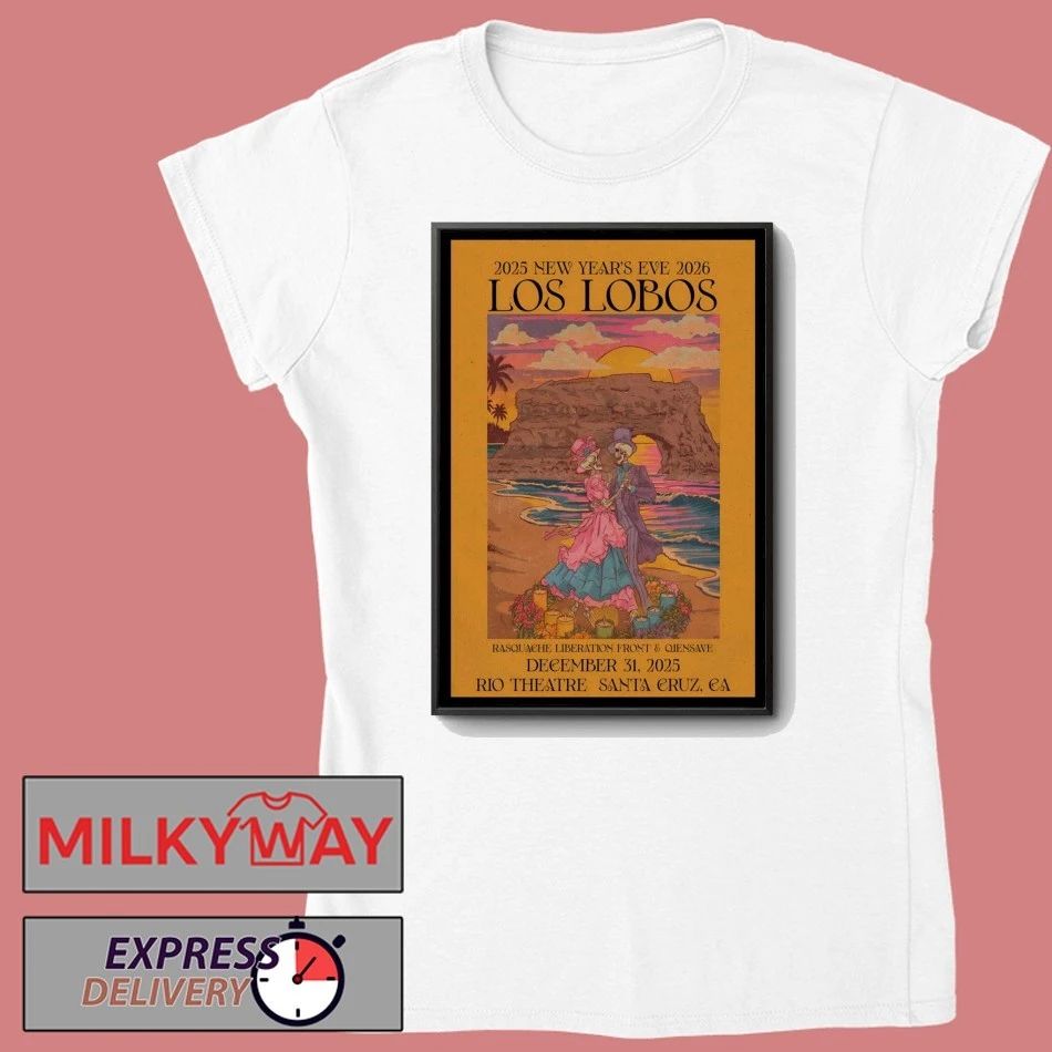 Los Lobos 12.31.2025 Santa Cruz CA NYE Poster shirt