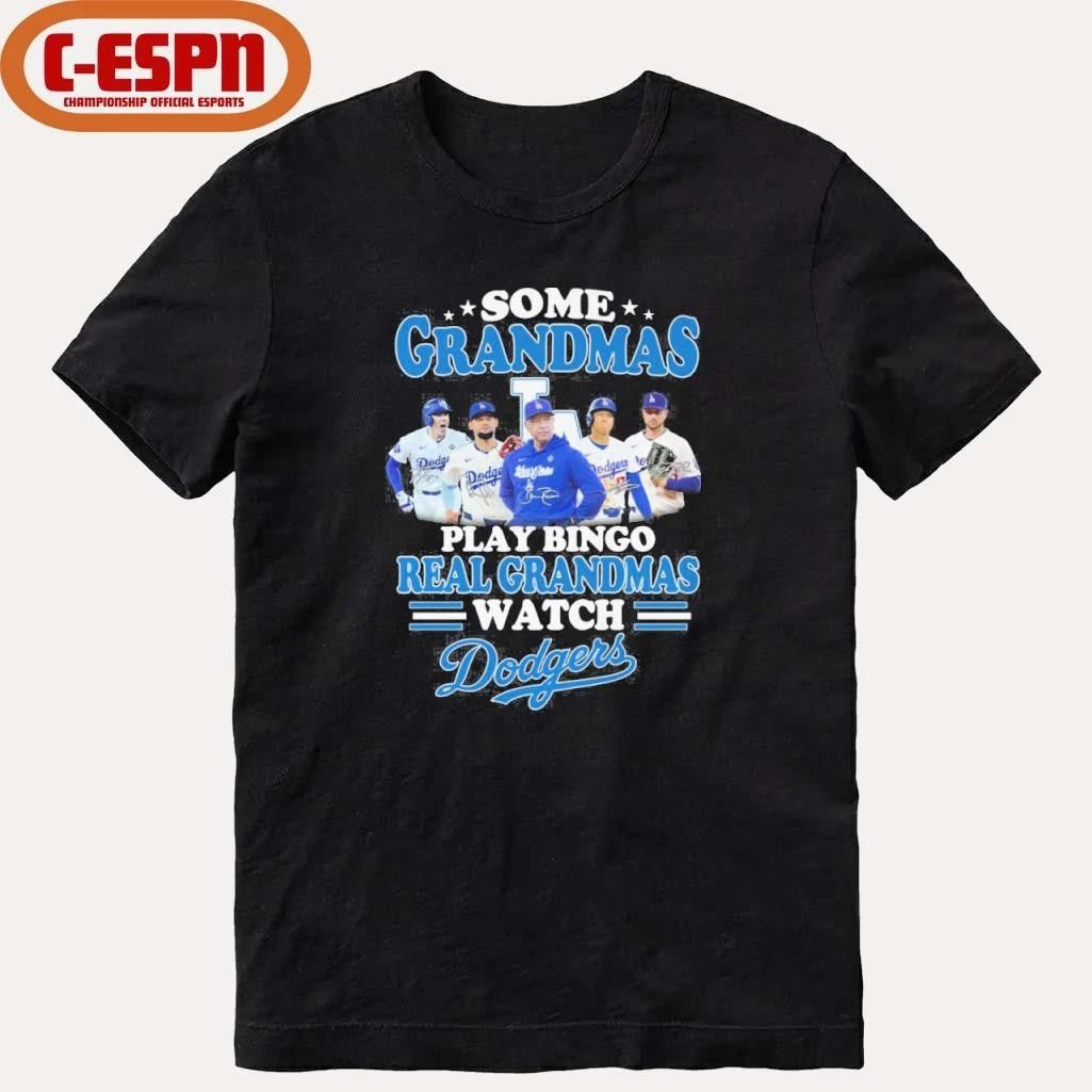Some Grandmas Play Bingo Real Grandmas Watch Los Angeles Dodgers 2026 Shirt