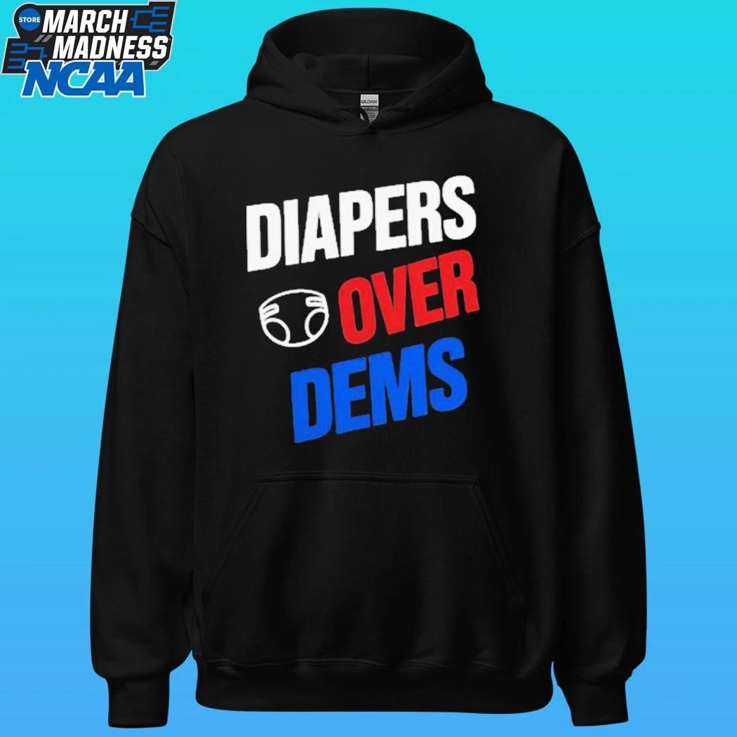Diapers Over Dems Shirt