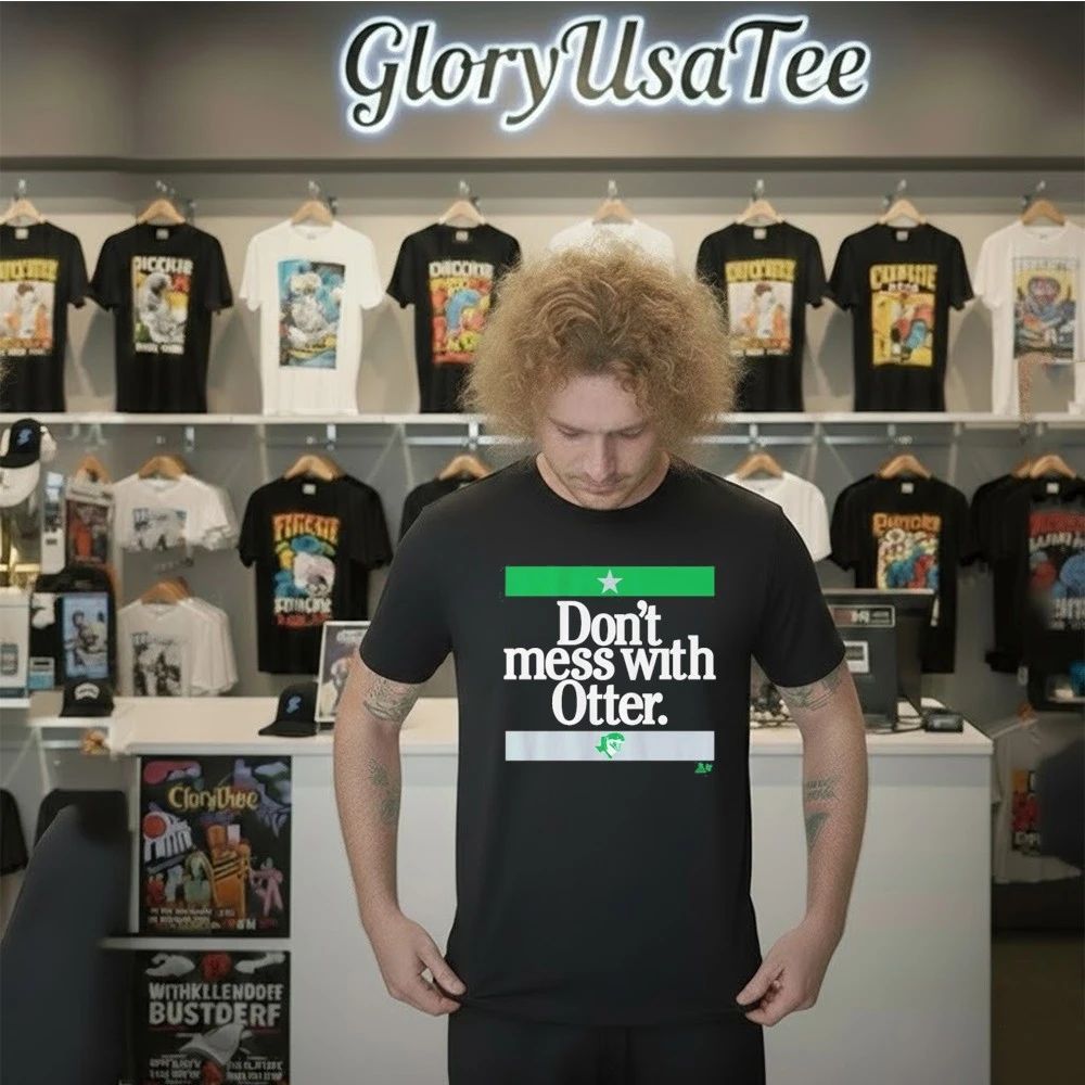 Jake Oettinger Don’t Mess With Otter Shirt
