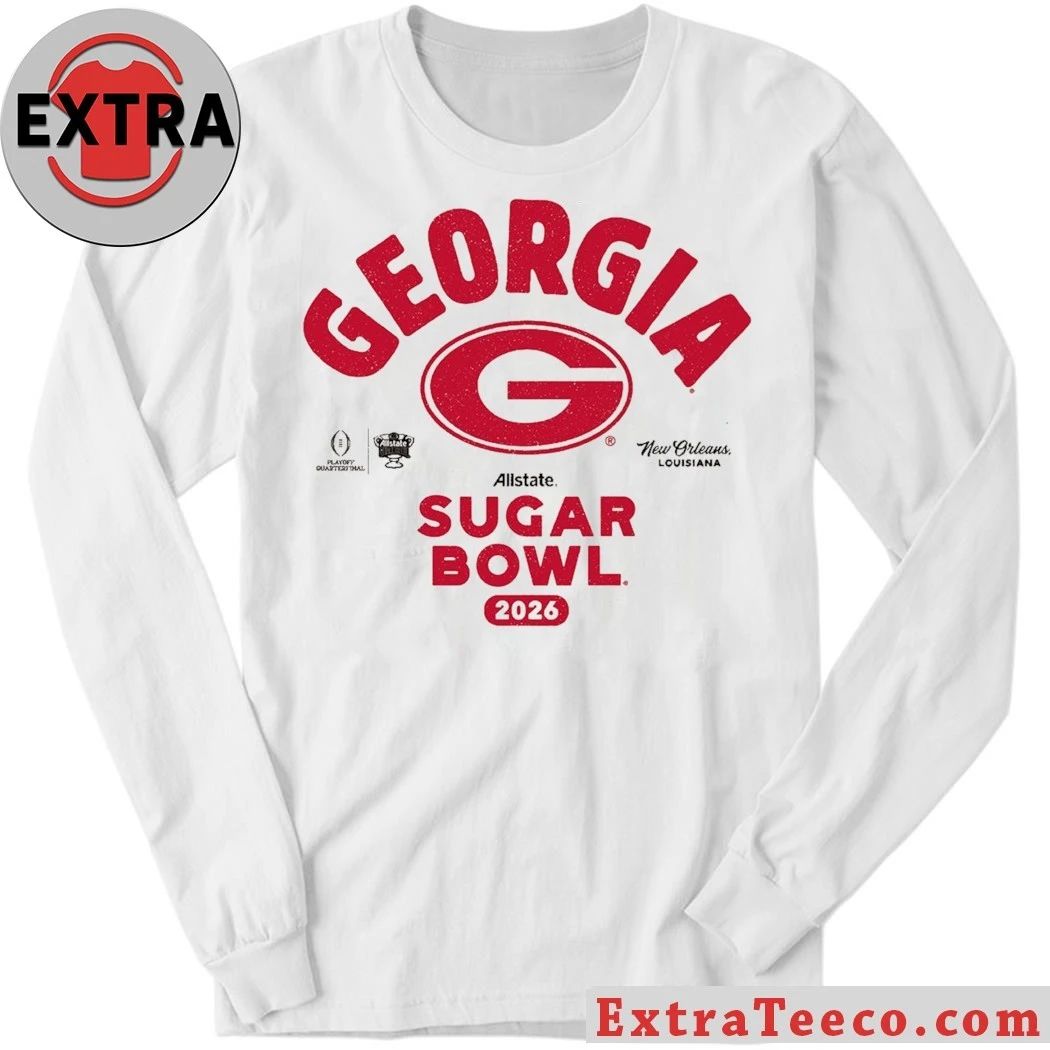 The Georgia Bulldogs will play in the 2026 Allstate Sugar Bowl, a College Football Playoff quarterfinal game, at Caesars Superdome in New Orleans, Louisiana on January 1, 2026 Shirt