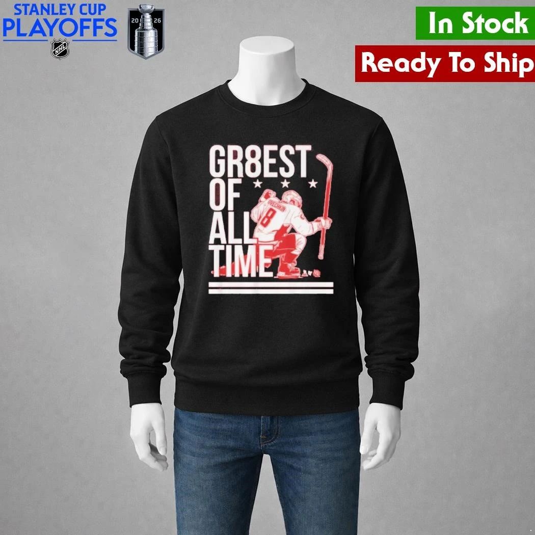 Alex Ovechkin The Gr8est Of All Time Shirt
