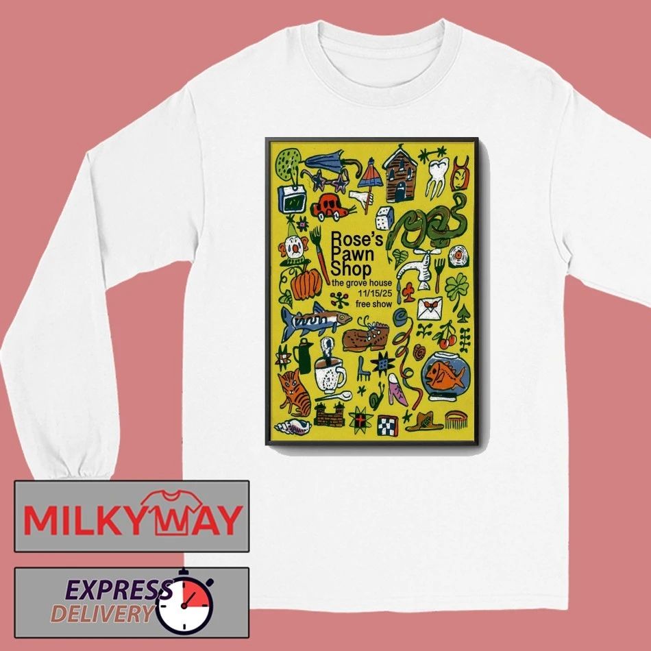 Rose’s Pawn Mariposa CA, November 15 2025 Poster shirt