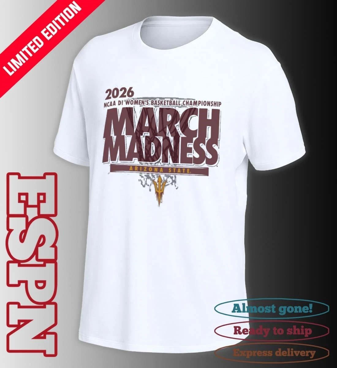Arizona State Sun Devils 2026 NCAA DI Women’s Basketball March Madness – First Four Shirt